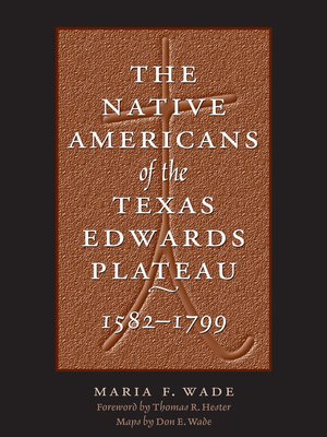 cover image of The Native Americans of the Texas Edwards Plateau, 1582-1799